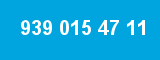 939 015 47 11 939 015 47 11
